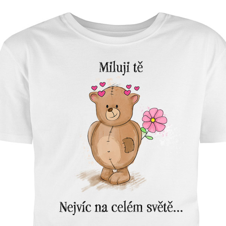 Tričko - Miluju tě. Nejvíc na světě